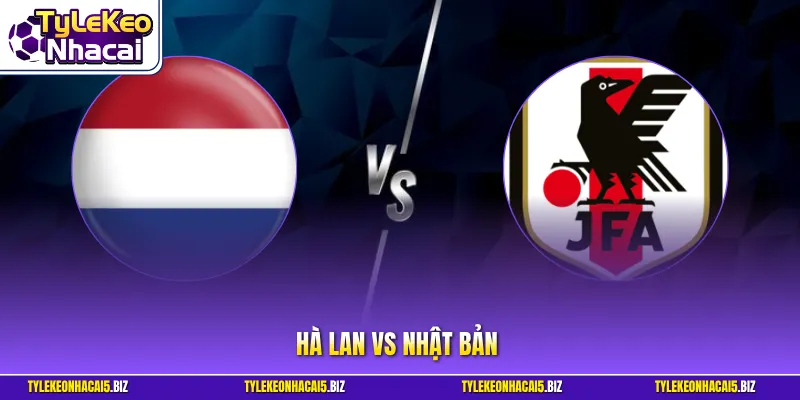Hà Lan vs Nhật Bản
